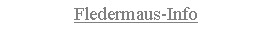 Textfeld: Fledermaus-Info